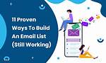 11 Ways to Build an Email List That Actually Yields Roi