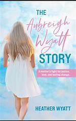 A Journey Through the Heart: the Aubreigh Wyatt Suicide Letter