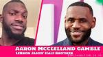 Aaron Mcclelland Gamble- All About the Half-Brother of Lebron James