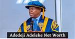 Adeleke Net Worth 2024: a Look into the Wealth of a Rising Star