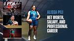 Alissa Pili Net Worth – How Much Is Alissa Pili Worth?