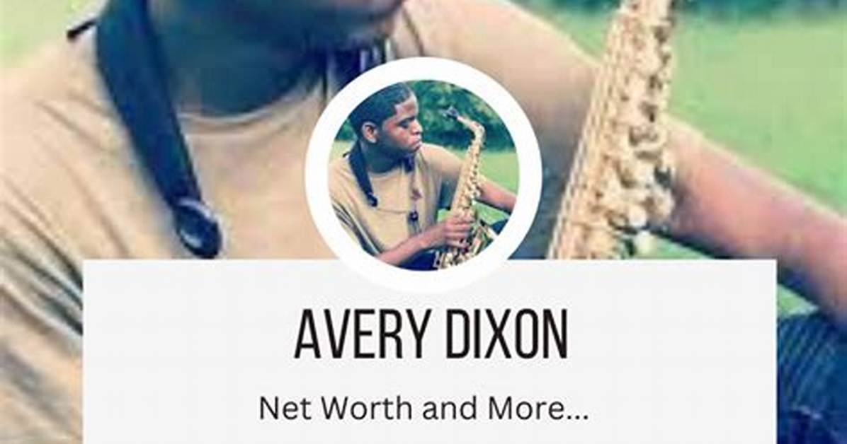 All About Avery Dixon | Age, Net Worth, Relationship, Career