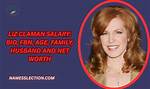 All About Liz Fenning | Age, Net Worth, Relationship, Career