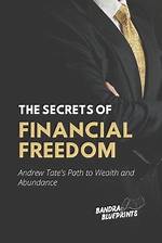 Andrew Tate’s Wealth Journey: Secrets Revealed