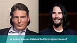 Are Keanu Reeves and Christopher Reeves Related? Unraveling Their Connection