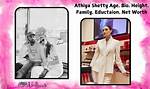 Athiya Shetty Height, Weight, Net Worth, Age, Birthday, Wikipedia, Who, Instagram, Biography