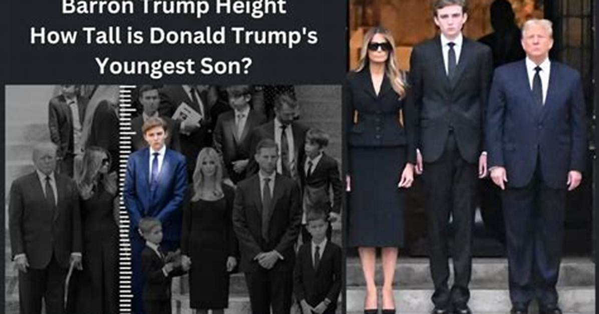 Barron Trump: Age, Height, and Personal Insights