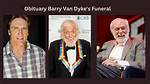 Barry Van Dyke's Funeral: a Tribute to a Beloved Actor and Comedian