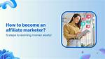 Become an Affiliate Marketer: Steps to Success
