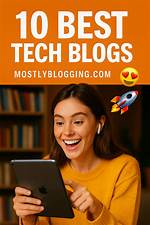 Best Tech Blogs to Kick Start Getting Your Geek On