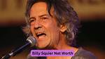 Billy Squier Net Worth – How Much Is Squier Worth?