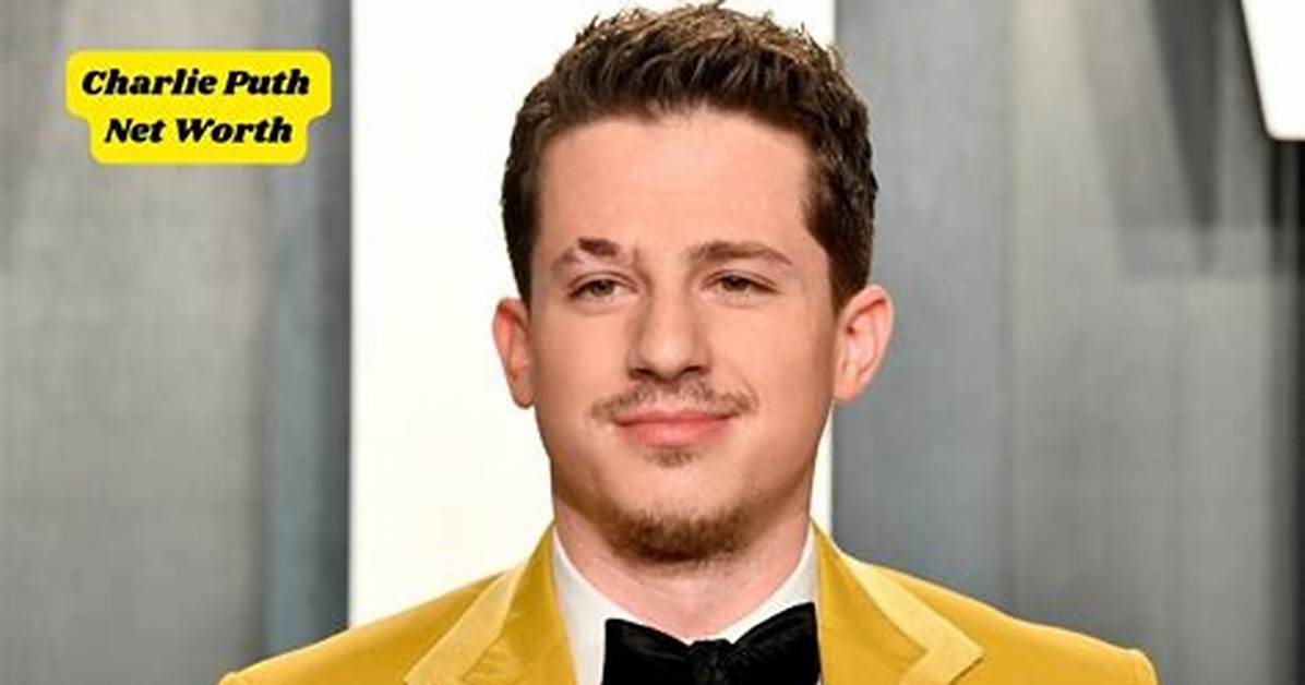 Charlie Puth Net Worth – How Much Is Puth Worth?
