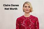 Claire Danes Net Worth: How Much Is Danes Worth?