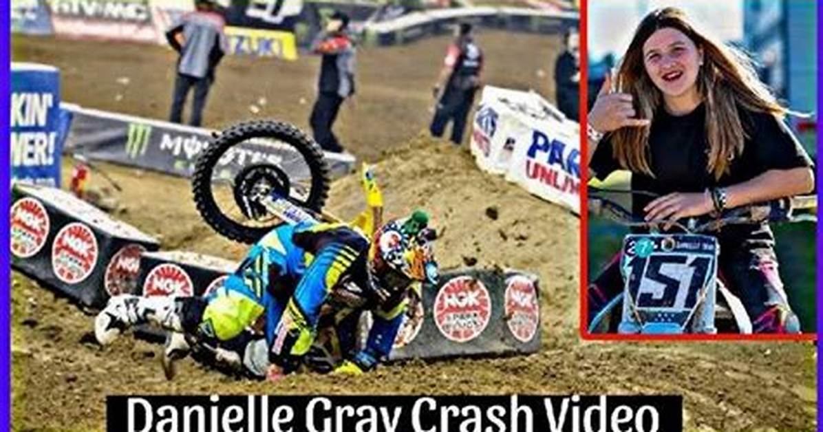 Danielle Gray Motocross Accident: a Deep Dive into the Incident and Its Impact