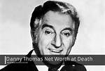Danny Thomas Net Worth – How Much Is Thomas Worth?