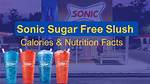 Discover the Delight of Sonic Sugar Free Slush