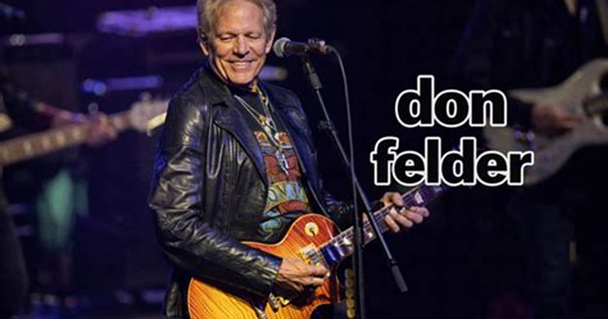 Don Felder Net Worth – How Much Is Don Worth?