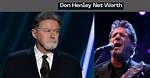 Don Henley's Net Worth Revealed