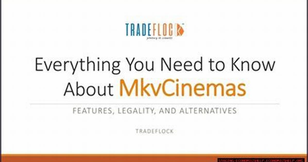 Everything You Need to Know About Mkvcinemas: Your Ultimate Guide