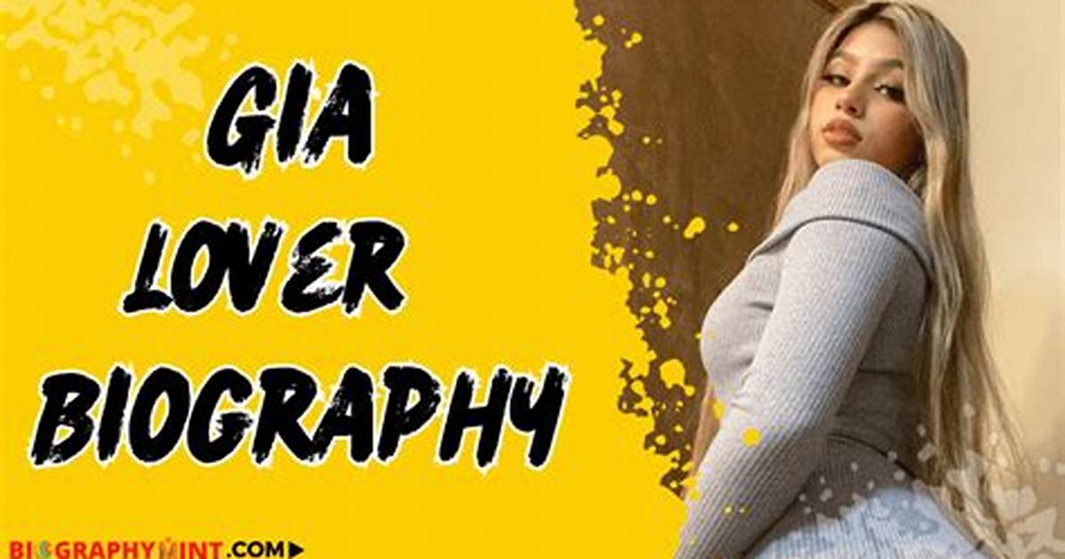 Exploring the Fascination of Gia Lover: a Comprehensive Guide