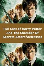 Exploring the Harry Potter Cast of Chamber of Secrets
