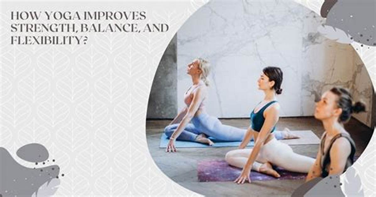 Flexibility, Strength, and Balance Unleashed