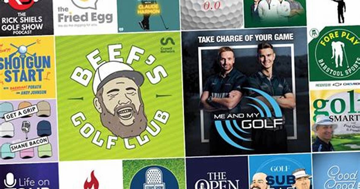 Golf Podcast – Top Golf Podcasts in 2024