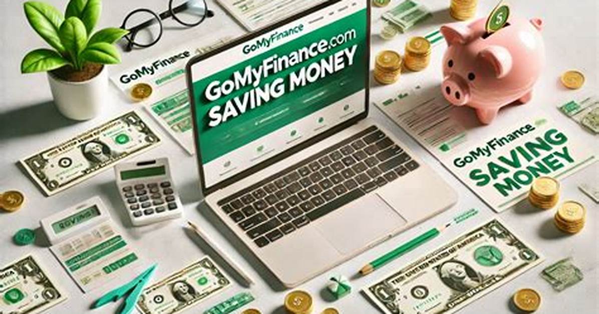 Gomyfinance. Com: the Ultimate Saving Money App for Smart Financial Management