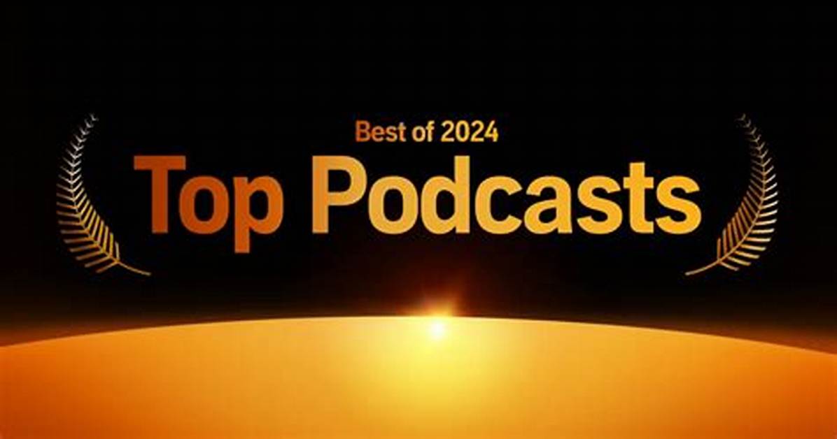 Good Podcast – Top Good Podcasts in 2024
