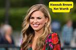 Hannah Brown Net Worth – How Much Is Hannah Brown Worth?