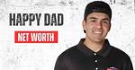 Happy Dad Net Worth – How Much Is Happy Dad Worth?