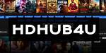 Hd Hub 4U: the Ultimate Guide to Streaming and Downloading Content