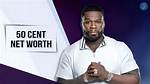 How Much Is 50 Cent Net Worth