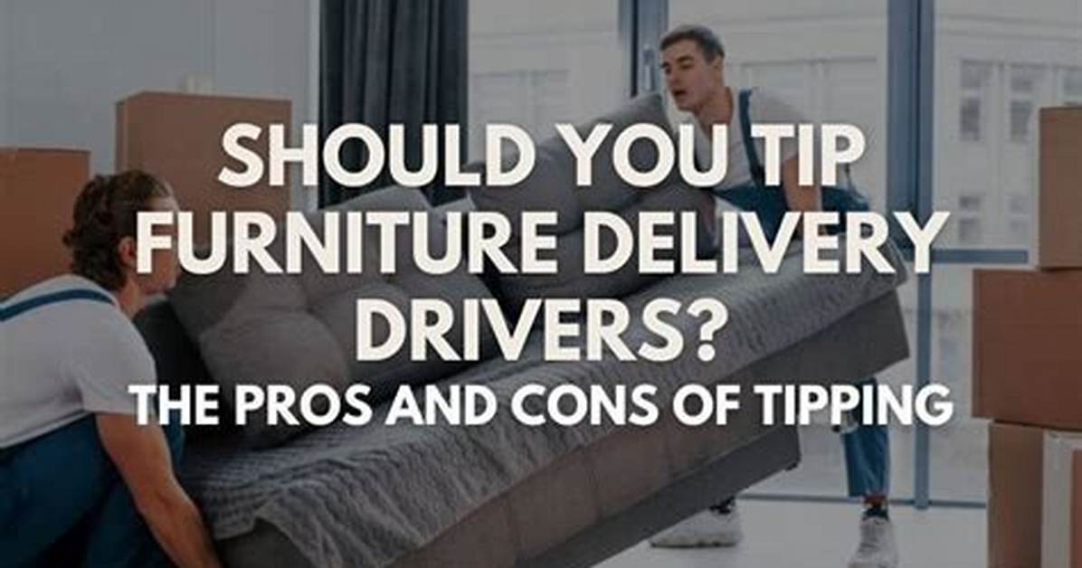 How Much to Tip Furniture Deliverers – Tipping Guide 2024