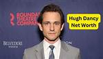 Hugh Dancy Net Worth – How Much Is Hugh Dancy Worth?