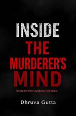 Inside the Mind of a Murderer