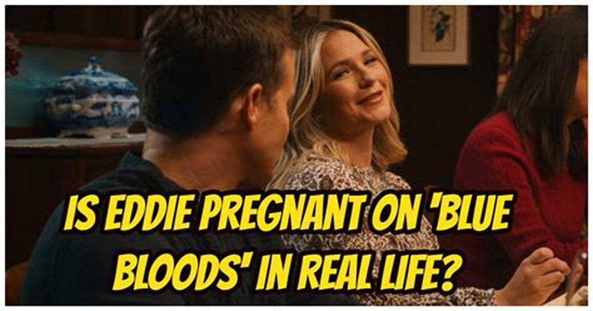 Is Eddie on Blue Bloods Pregnant in Real Life? the Truth Behind the Pregnancy Rumors of Vanessa Ray