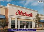 Is Michaels Going out of Business?