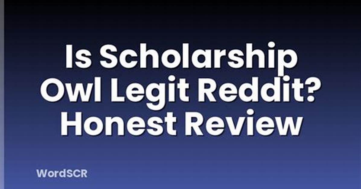Is Scholarship Owl Legit? – Feedback and Reviews