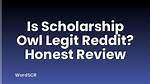 Is Scholarship Owl Legit? – Feedback and Reviews