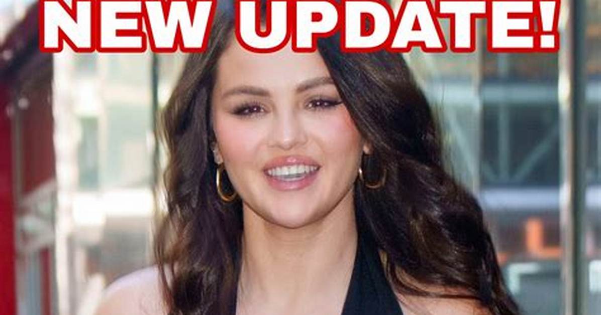 Is Selena Gomez Expecting? Breaking News and Rumor Updates