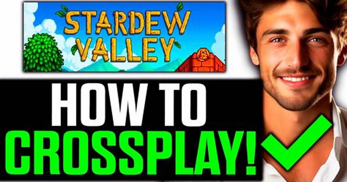 Is Stardew Valley Crossplay? Everything You Need to Know
