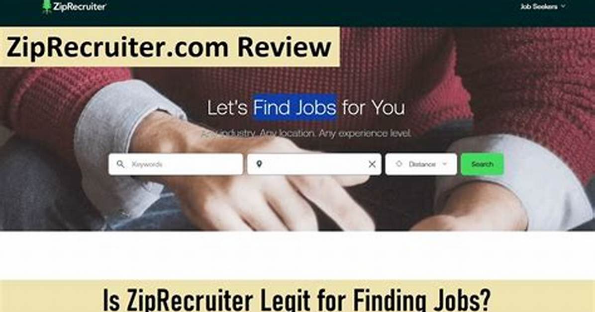 Is Ziprecruiter Legit? – Feedback and Reviews