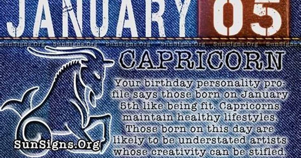 January 5 Zodiac Horoscope Birthday Personality