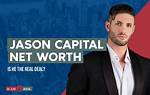 Jason Capital Net Worth – How Much Is Jason Capital Worth?