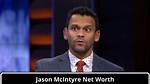 Jason Mcintyre Net Worth – How Much Is Mcintyre Worth?