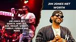 Jim Jones Net Worth – How Much Is Jones Worth?