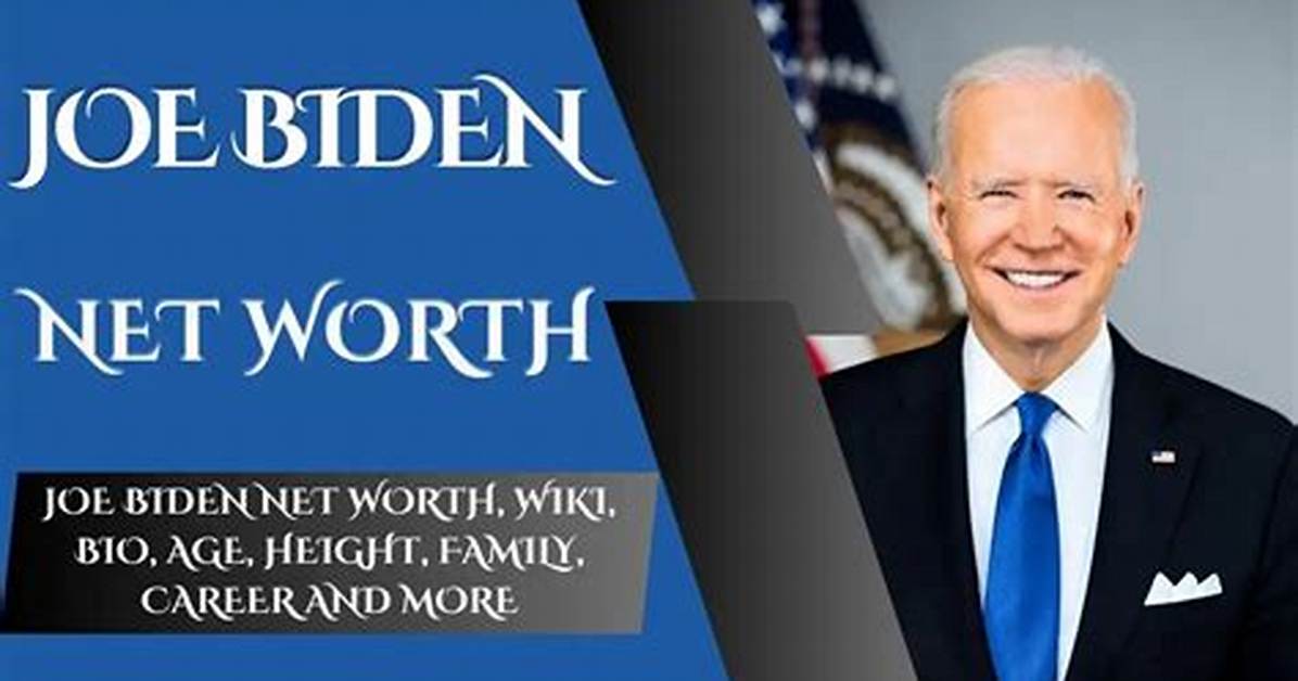 Joe Biden Net Worth – How Much Is Biden Worth?