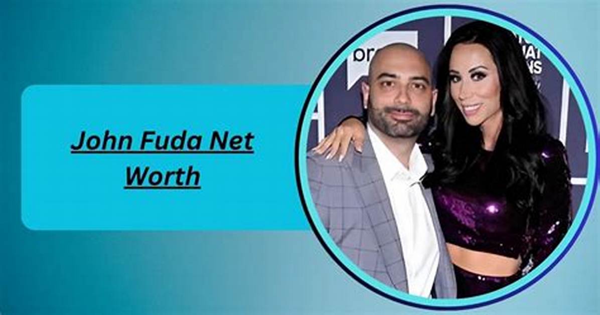 John Fuda Net Worth – How Much Is John Fuda Worth?