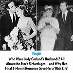 Judy Garland Was Married Five Times Look Back at Her Relationship History